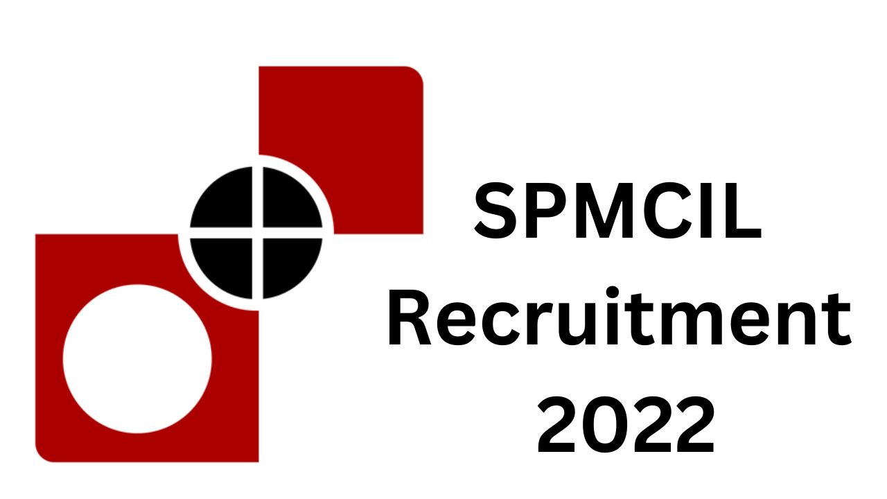 SPMCIL Recruitment 2022