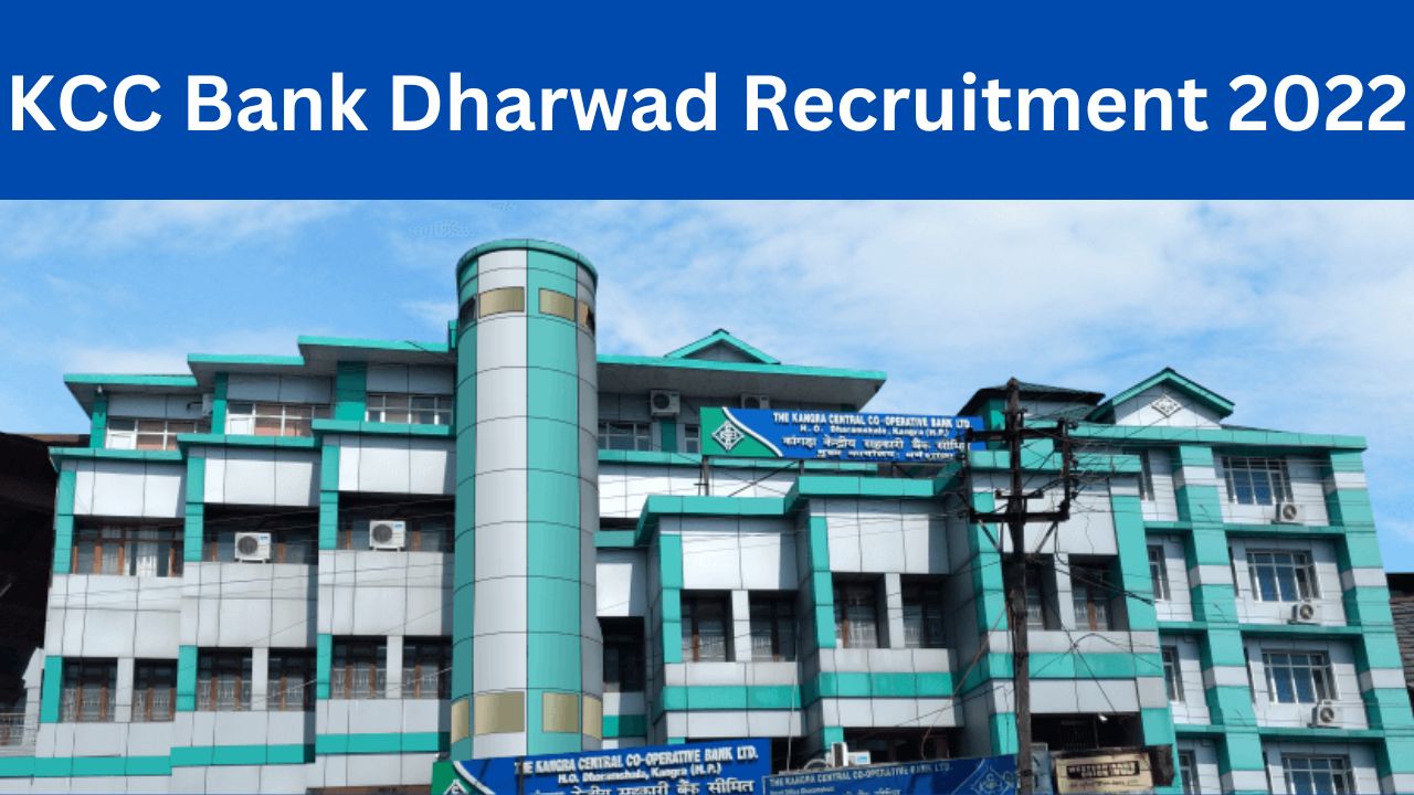 KCC Bank Dharwad Recruitment 2022