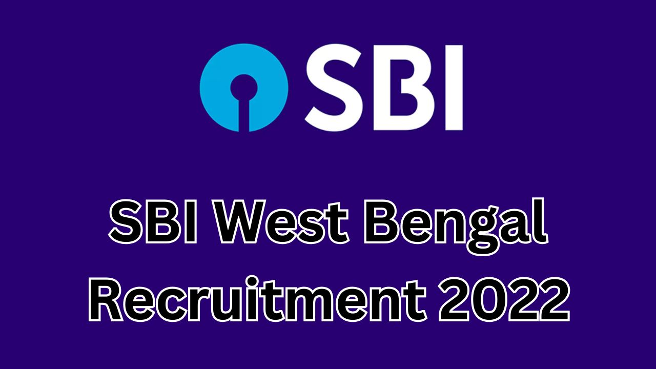 SBI West Bengal Recruitment 2022