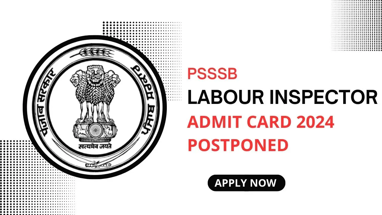 PSSSB Labour Inspector Admit Card 2024 Postponed