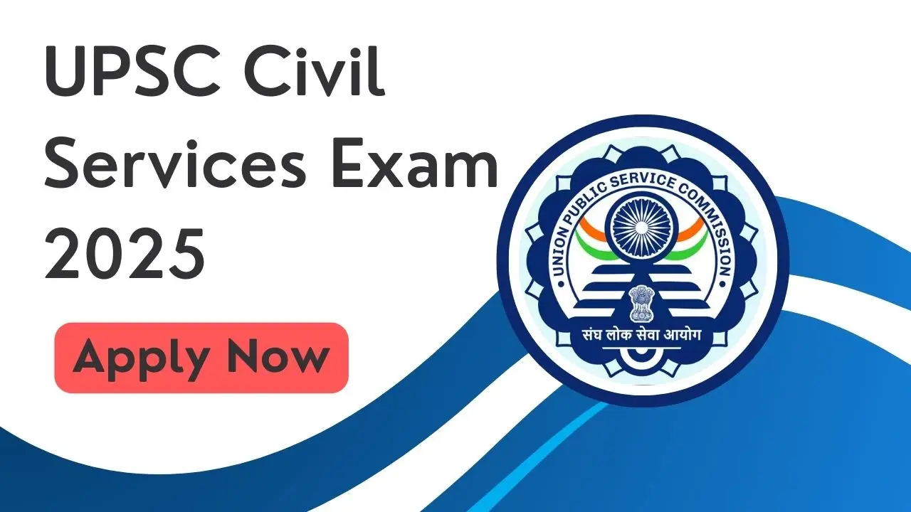 UPSC Civil Services Exam 2025